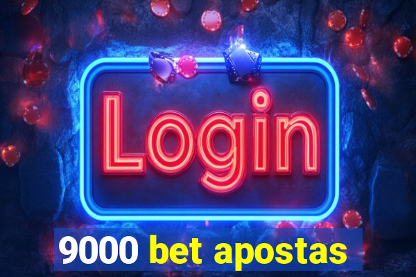 9000 bet apostas